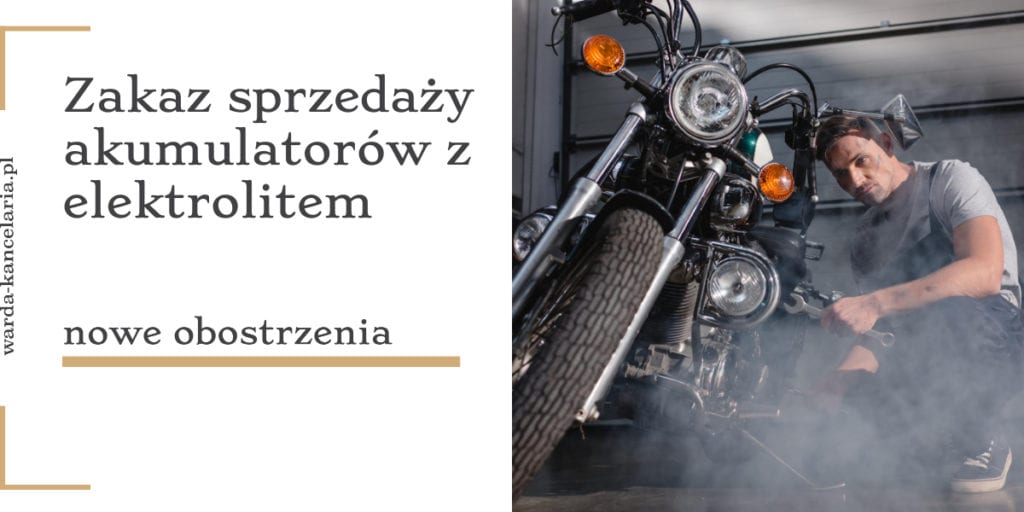 Zakaz sprzedaży akumulatorów z elektrolitem